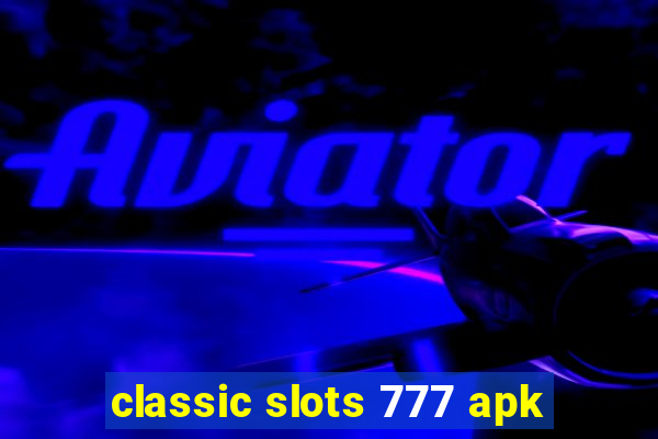 classic slots 777 apk