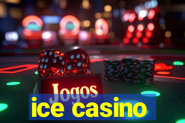 ice casino