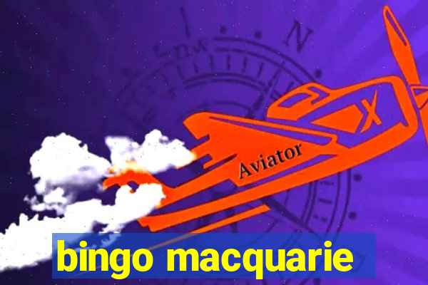 bingo macquarie