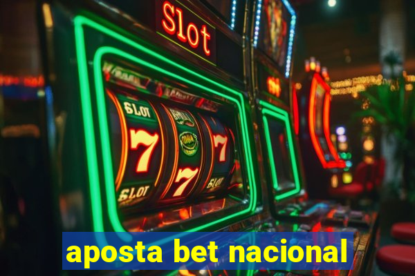 aposta bet nacional