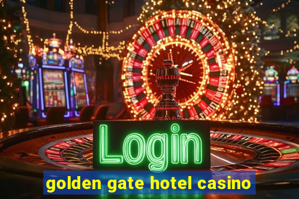 golden gate hotel casino