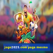 jogo2025.com paga mesmo