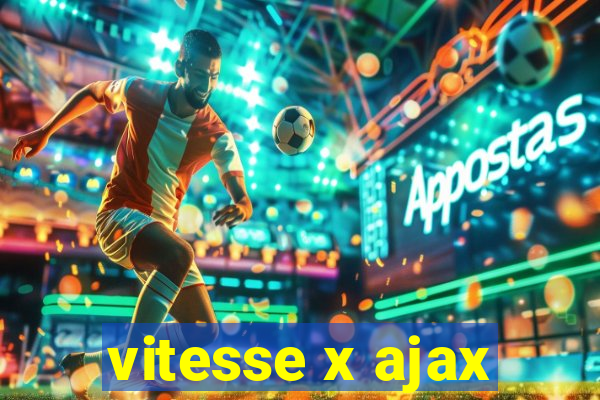 vitesse x ajax