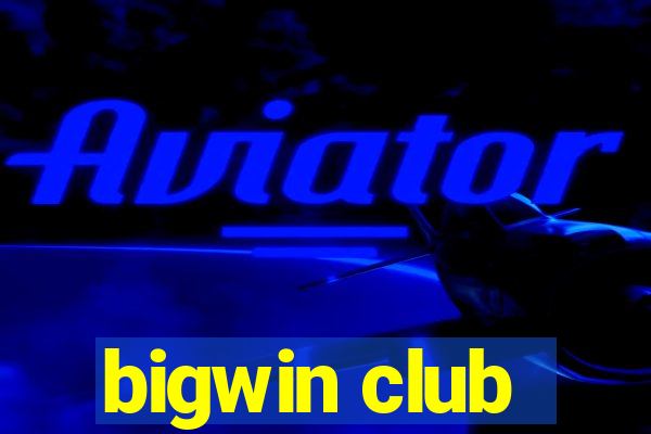 bigwin club