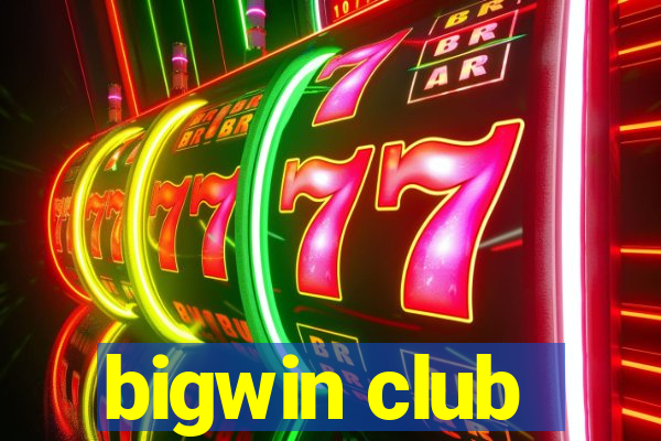 bigwin club