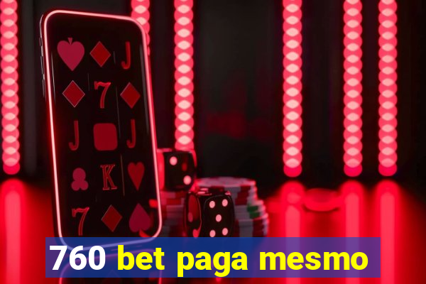 760 bet paga mesmo