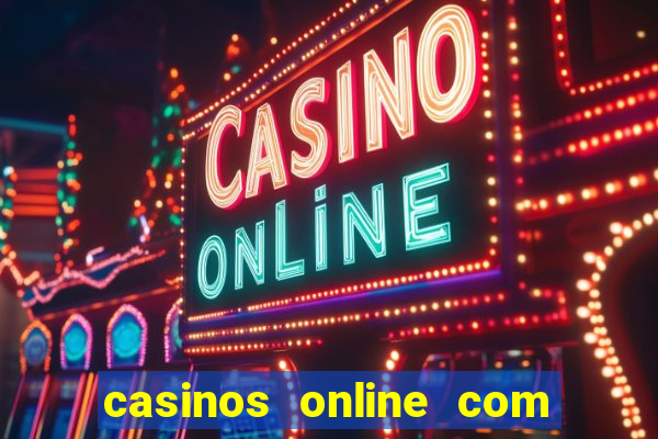 casinos online com bonus de registro