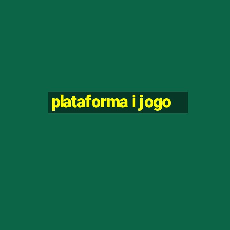 plataforma i jogo