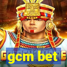 gcm bet