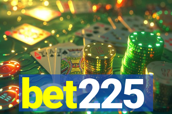 bet225