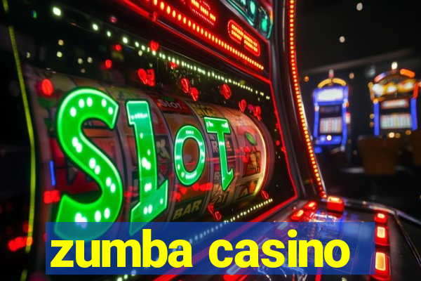 zumba casino