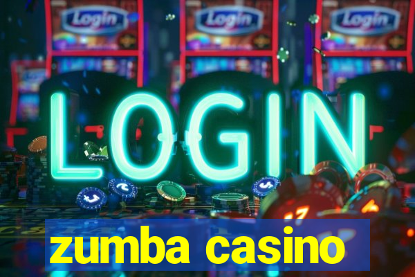 zumba casino