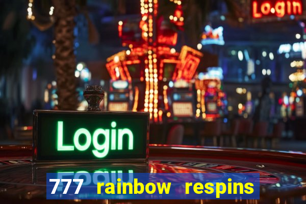 777 rainbow respins slot free play