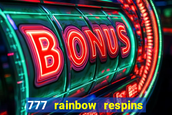 777 rainbow respins slot free play