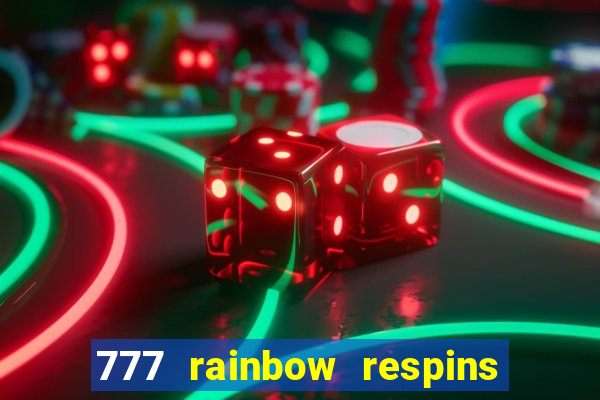 777 rainbow respins slot free play