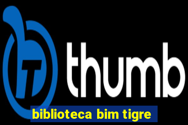 biblioteca bim tigre