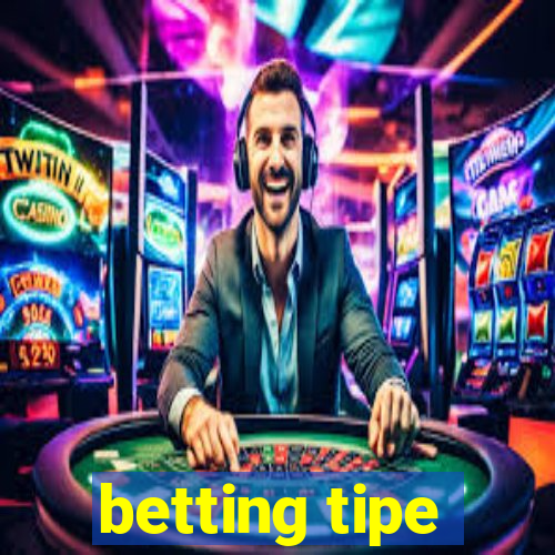 betting tipe