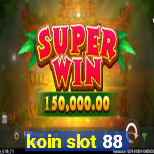 koin slot 88