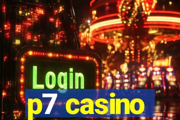 p7 casino