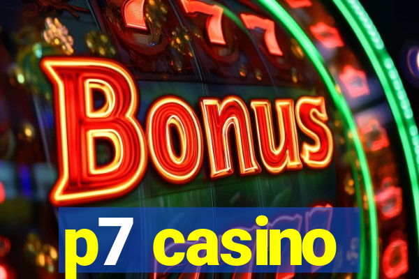 p7 casino