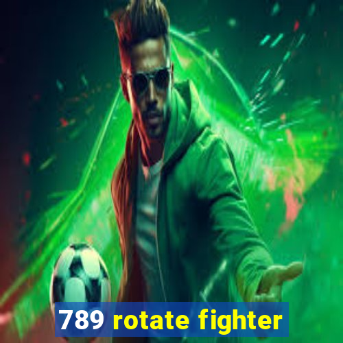 789 rotate fighter