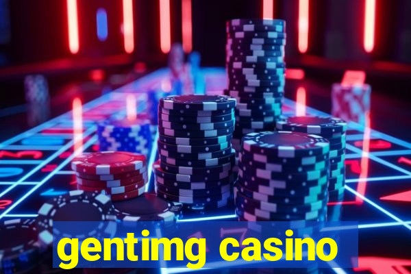 gentimg casino