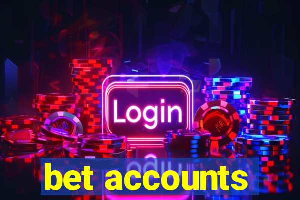 bet accounts