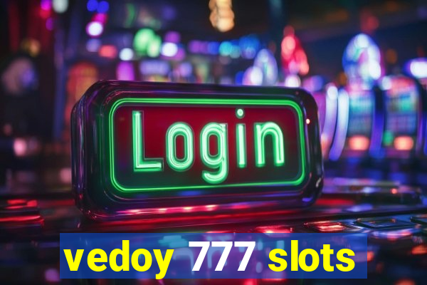 vedoy 777 slots