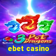 ebet casino