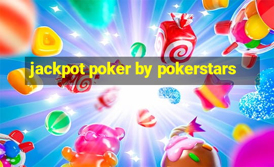 jackpot poker by pokerstars