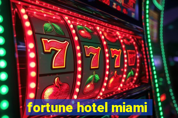 fortune hotel miami