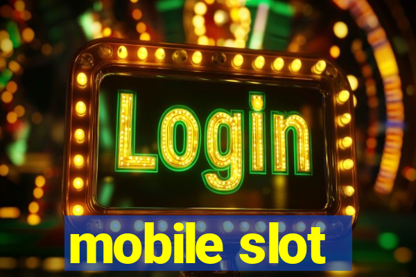 mobile slot