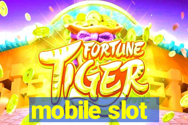 mobile slot