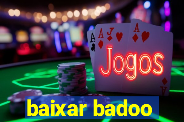 baixar badoo