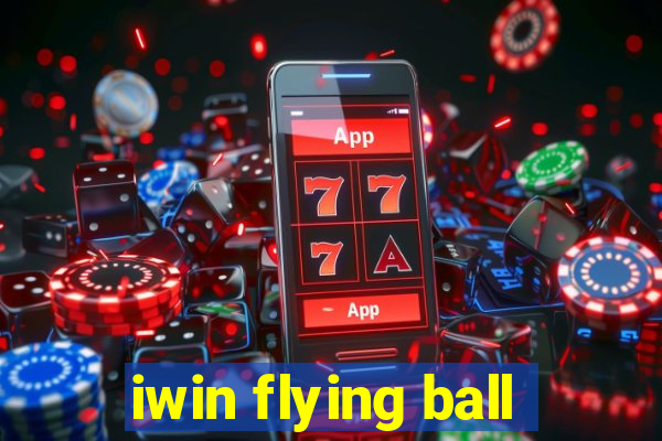 iwin flying ball