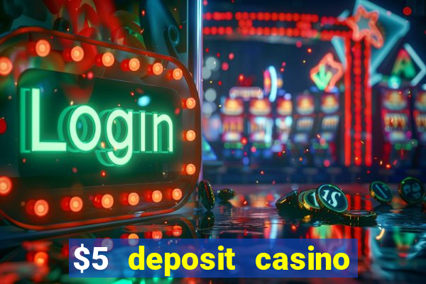 $5 deposit casino in australia