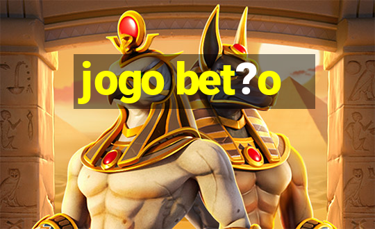 jogo bet?o