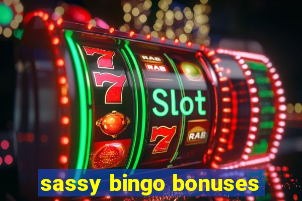 sassy bingo bonuses