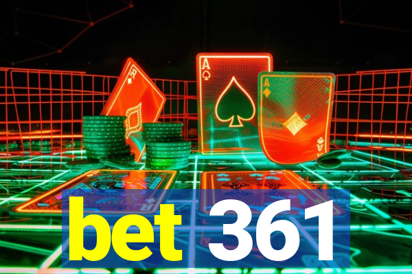 bet 361