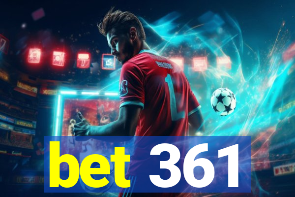 bet 361