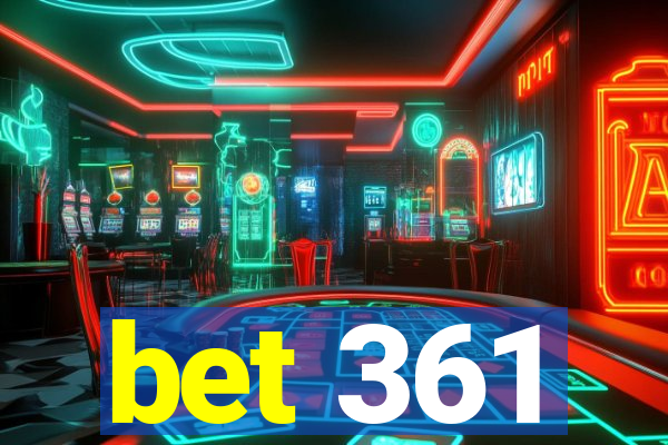 bet 361