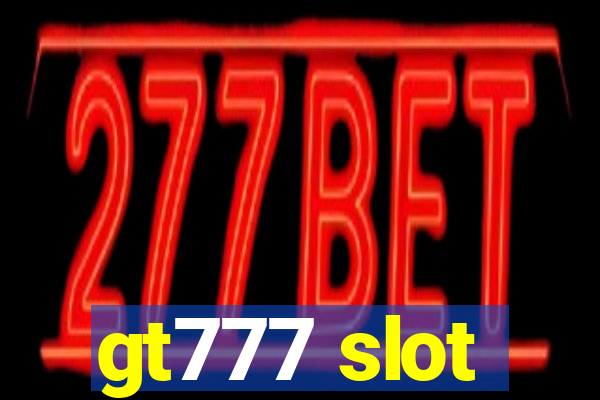 gt777 slot