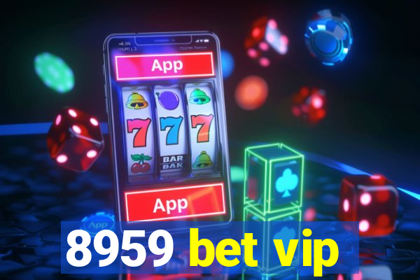 8959 bet vip