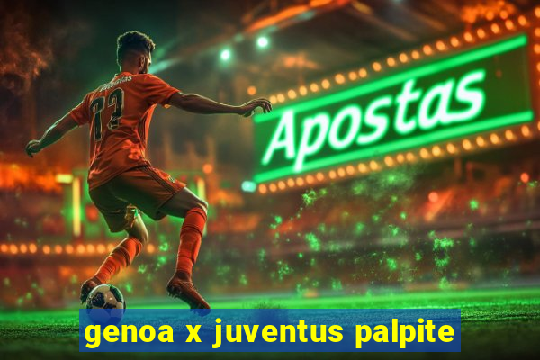 genoa x juventus palpite