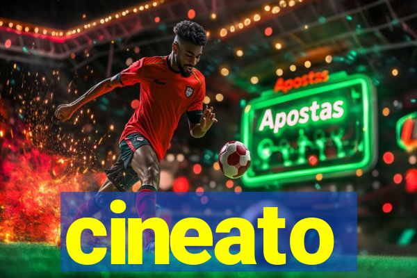 cineato