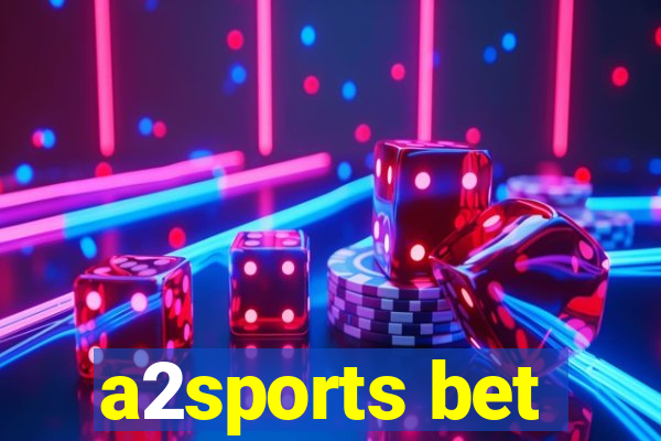 a2sports bet