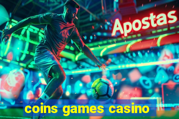 coins games casino