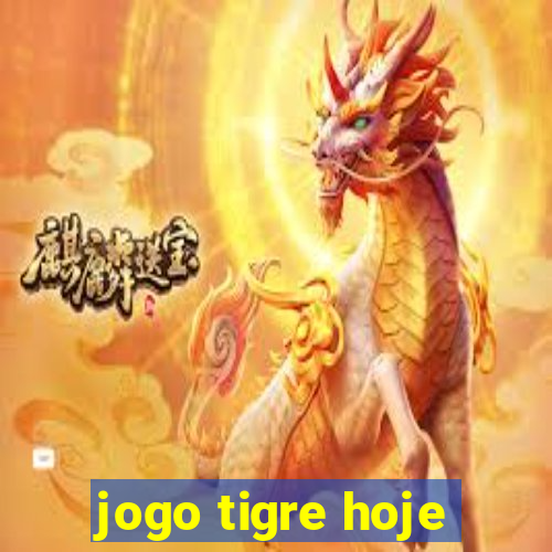 jogo tigre hoje