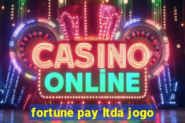 fortune pay ltda jogo