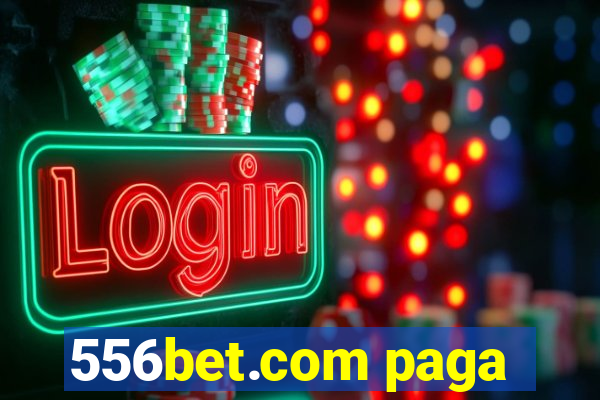 556bet.com paga